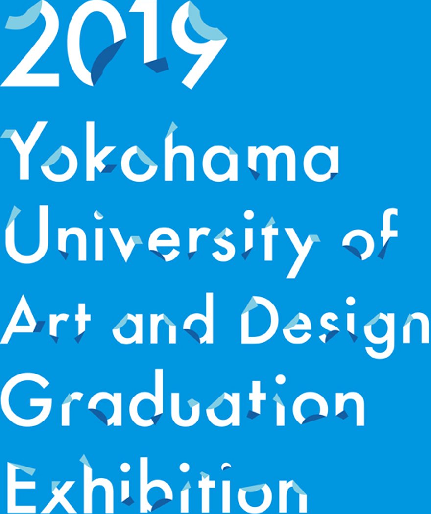 2019 Yokohama University of Art and Design Graduation Exhibition